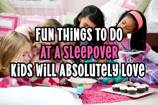 Fun Things To Do At A Sleepover Kids Will Absolutely Love