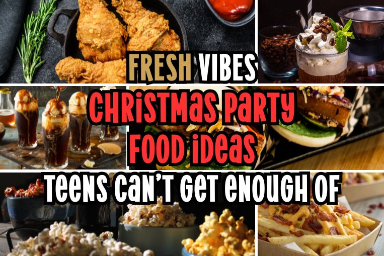 10 On-Trend Christmas Party Food Ideas Teens Will Actually Love in 2025